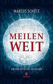 Meilenweit: Ein fantastisches Abenteuer von Schütz, Marcus | Buch | Zustand gut
