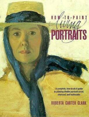 How to Paint Living Portraits - Hardcover By Clark, Roberta Carter - GOOD