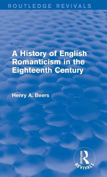 Henry A. Beers | A History Of English Romanticism In The Eighteenth Century...-image