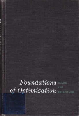 Foundations of Optimization Wilde, Douglass J. Prentice Hall 1967