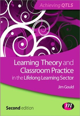 LEARNING THEORY & CLASSROOM PRACTICE by Jim Gould Paperback Self Help Business