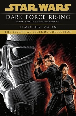 Star Wars: Dark Force Rising: (Thrawn Trilogy, Book 2) (Star Wars: The Thrawn Tr