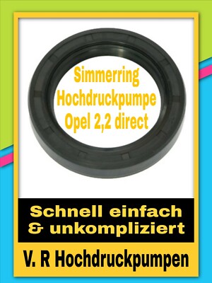 Opel Hochdruckpumpe Direct 2,2 Z22YH Direct Benzin Wellendichtring / Simmerring 