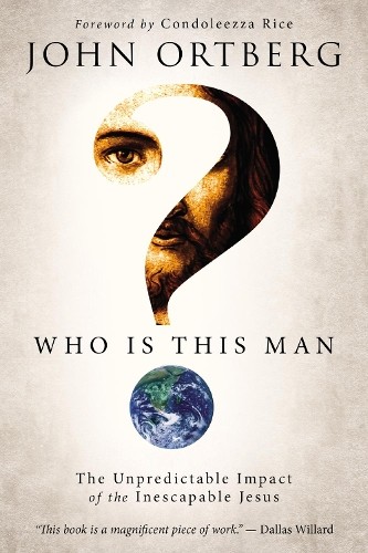 Who Is This Man? by John Ortberg - 9780310275954