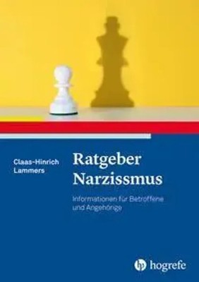 Ratgeber Narzissmus | Informationen für Betroffene und Angehörige | Lammers