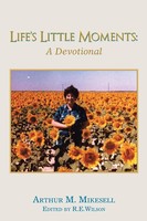 Life's Little Moments A Devotional By Arthur M. Mikesell Arthur M Mikesell Buch