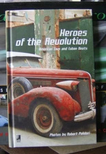 CUBAN AMERICAN CARS: HEROS OF THE REVOLUTION 2005  W/ CD  EXCELLENT CONDITION