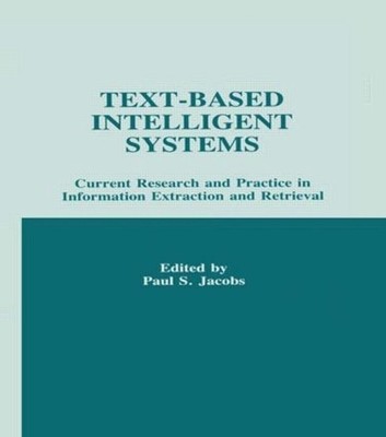 Text-based intelligent Systems: Current Research and Practice in information Ext