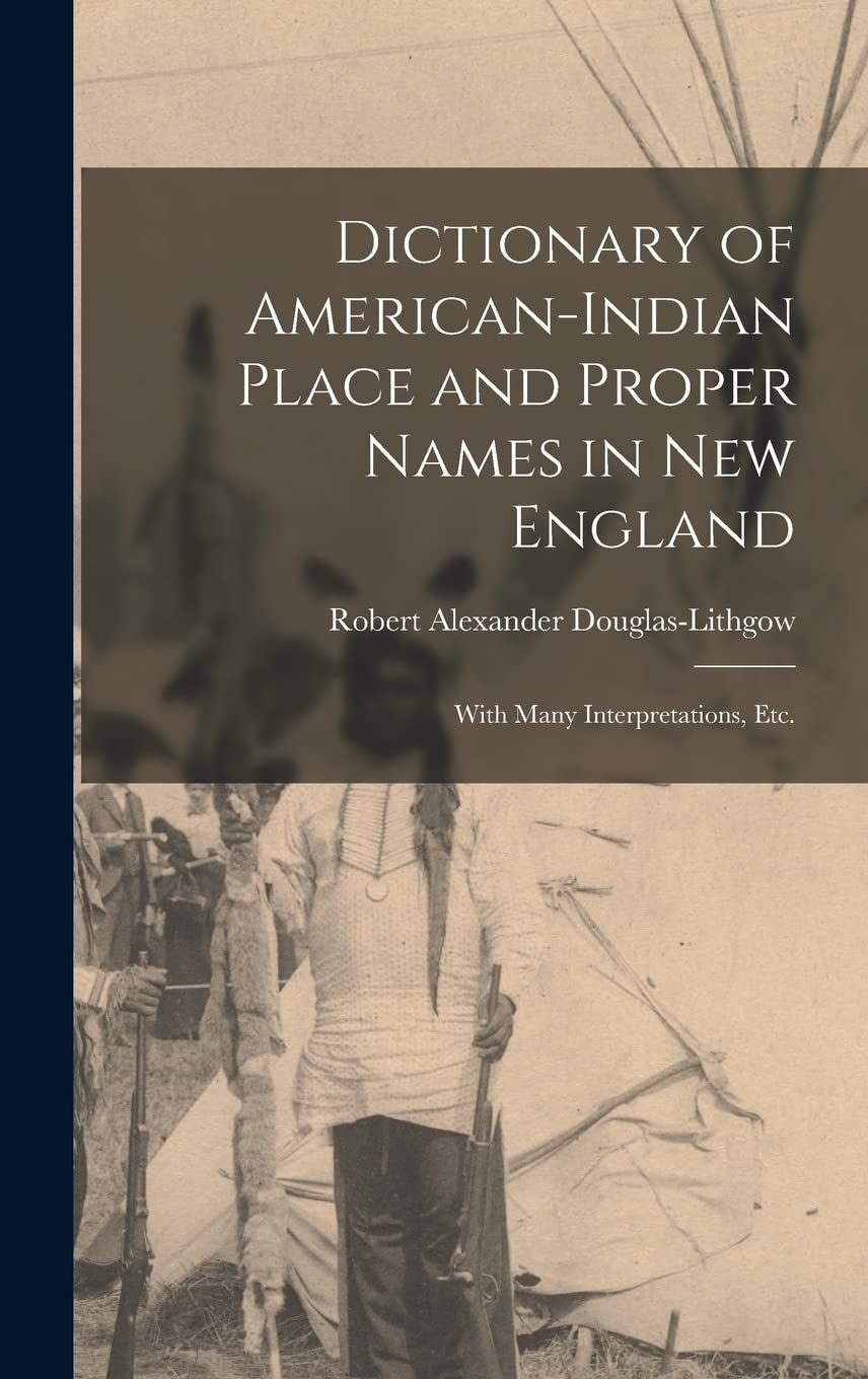 Dictionary of American-Indian Place and Proper . Douglas-Lithgow**