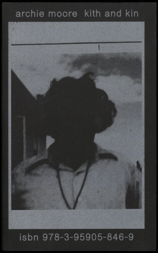 Archie Moore: kith and kin by Moore, Archie