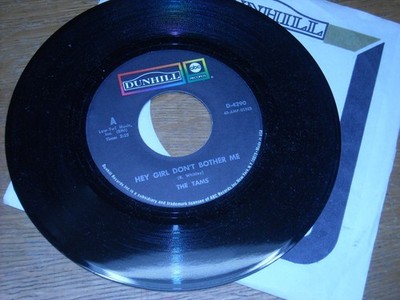THE TAMS.  HEY GIRL DON'T BOTHER ME /  WEEP LITTLE GIRL.  EX, NORTHERN SOUL.
