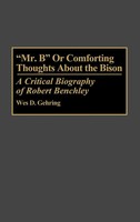 Wes D. Gehring | Mr. B Or Comforting Thoughts About The Bison | Buch | Englisch