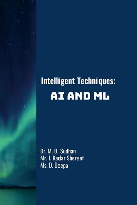 Intelligent Techniques AI and ML Sudhan M. B. (u. a.) Taschenbuch Englisch 2023
