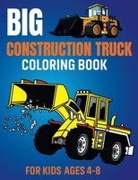 Titel: Big Construction Truck Coloring Book For Kids Ages
