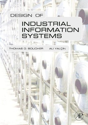 Design of Industrial Information Systems - 9780123704924