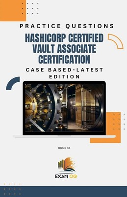 Exam Og | Hashicorp Certified Vault Associate Certification Case Based...