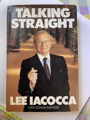 Talking Straight by Lee Iacocca with Sonny Kleinfeld 1st Edition HC 1988