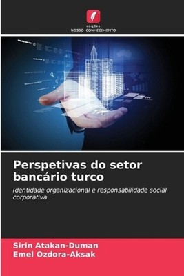 Perspetivas do setor bancrio turco by ?irin Atakan-Duman (Portuguese) Paperback 