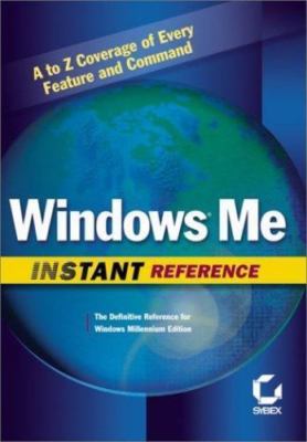 Sybex Instant Reference Ser.: Windows Me Instant Reference by Sybex Staff (2000,