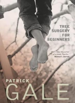 Tree Surgery for Beginners By Patrick Gale. 9780006550747