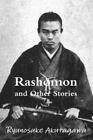 Rashomon and Other Stories, Akutagawa, Ryunosuke