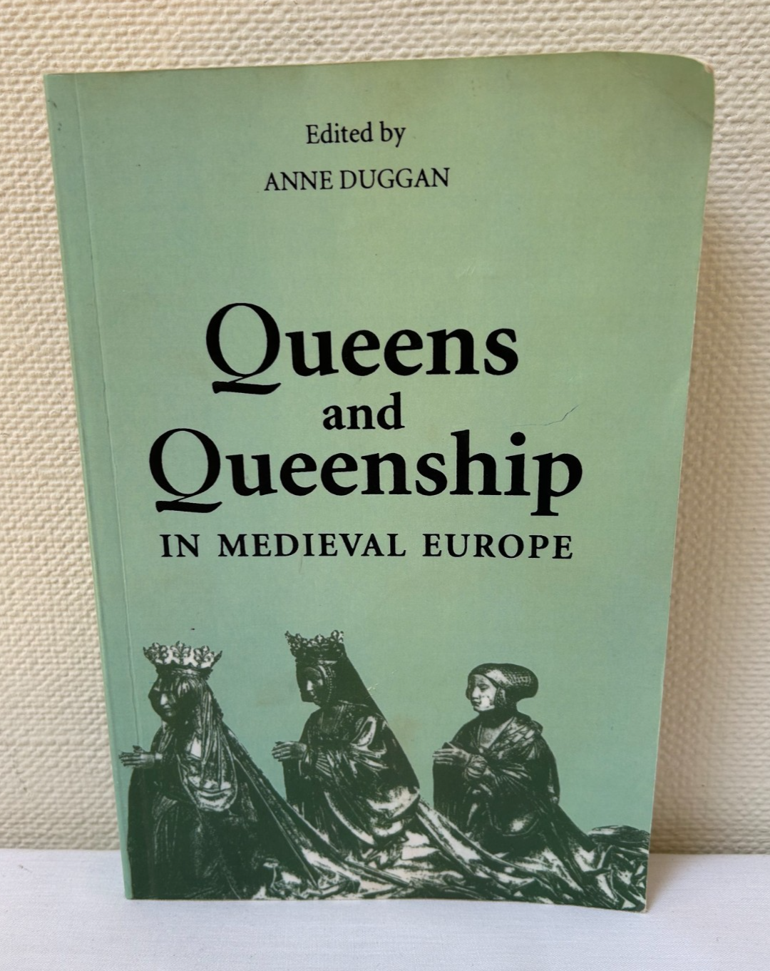 Queens and Queenship in Medieval Europe, Paperback 2008
