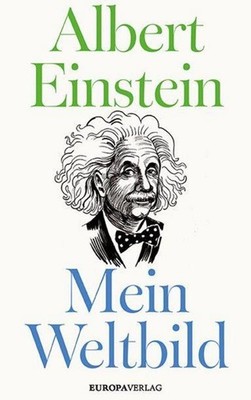Albert Einstein Mein Weltbild