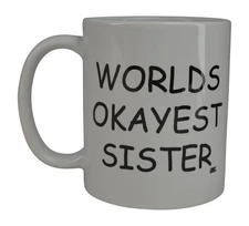 Rogue River Tactical Funny Coffee Mug Wolds Okayest Sister Novelty Cup Great ...