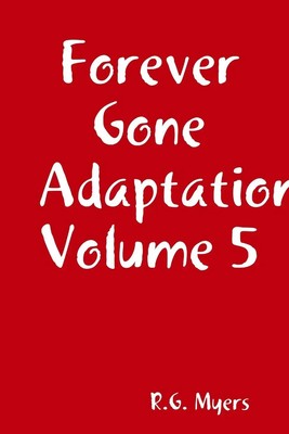 R. G. Myers | Forever Gone Adaptation Volume 5 | Taschenbuch | Englisch (2017)