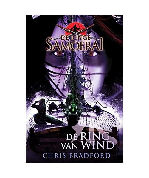 De ring van wind: De jonge samoerai deel 7, Bradford, Chris - Bradford, Chris