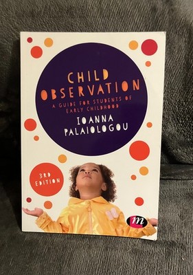 Child Observation 'A Guide For Students of Early Childhood' - Ioanna Palaiologou