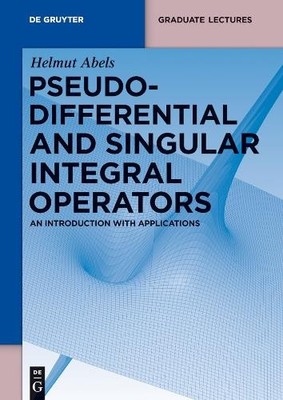 Helmut Abels Pseudodifferential and Singular Integral Operators (Paperback)