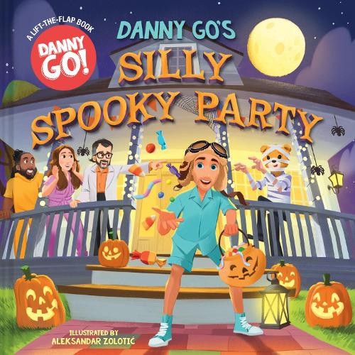 Danny Go's Silly Spooky Party by Danny Go, Aleksandar Zolotic -