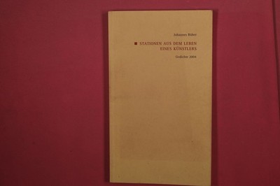 343039 Johannes Rüber STATIONEN AUS DEM LEBEN EINES KÜNSTLERS Edition