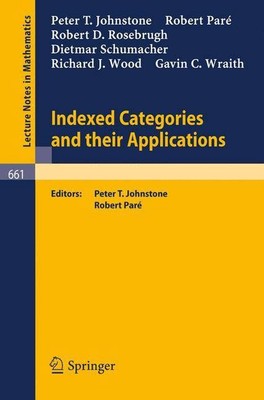 Indexed Categories and Their Applications by P.I. Johnstone (English) Paperback 