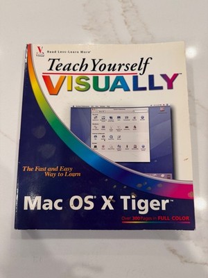 Teach Yourself Visually: Mac OS X Tiger