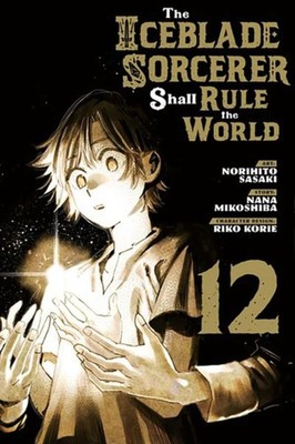 ICEBLADE SORCERER SHALL RULE THE WORLD 1 by SASAKI, NORIHITO Paperback Self Help