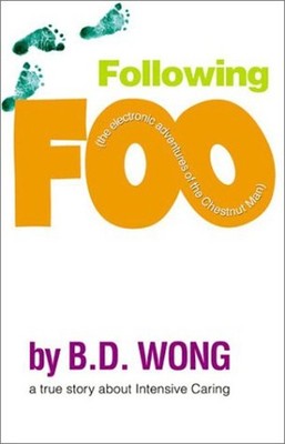 Following Foo: the Electronic Adventures of the Chestnut Man B. D