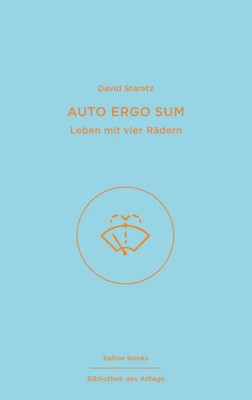 David Staretz | Auto ergo sum | Buch | Deutsch (2023) | Leben mit vier Rädern