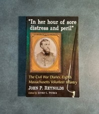 Civil War Diaries John P. Reynolds 8th Massachusetts Vols. Patrick PB 2013
