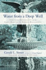 Gerald L. Sitts Water from a Deep Well – Christian Spirituality from (Paperback)