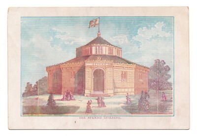 ORIG 1876 CENTENNIAL INTERNATIONAL EXHIBITION - SPANISH BUILDING - PAVILION CARD