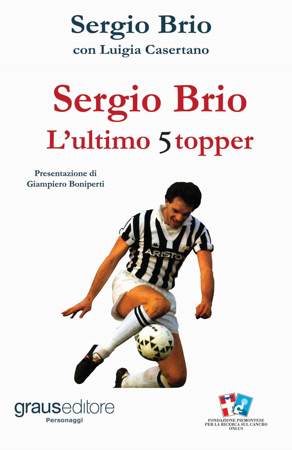 Sergio Brio. L'ultimo stopper - Casertano Luigia, Brio Sergio