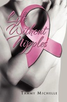 Life Without Nipples Tammy Michelle Taschenbuch Kartoniert / Broschiert Englisch