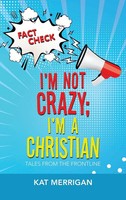 Kat Merrigan | I'm Not Crazy; I'm A Christian | Buch | Englisch (2021)