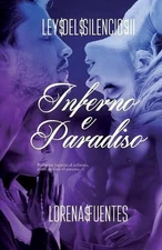 Inferno e Paradiso: Por amor bajar?n al infierno, antes de vivir el para?so by L