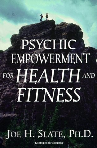 Psychic Empowerment for Health and Fitness (Strategies for Success) by Joe H. S