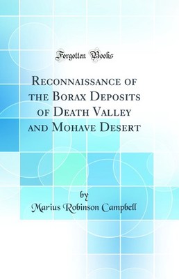 Reconnaissance of the Borax Deposits of Death Valley and Mohave Desert