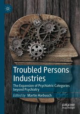Troubled Persons Industries Martin Harbusch T...