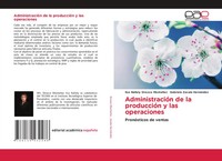 Ilce Nallely Orozco MontañEz (U. A.) | AdministracióN De La ProduccióN Y Las...